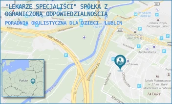 PORADNIA OKULISTYCZNA DLA DZIECI - "LEKARZE SPECJALIŚCI" SPÓŁKA Z OGRANICZONĄ ODPOWIEDZIALNOŚCIĄ - ODLEWNICZA 3,  LUBLIN