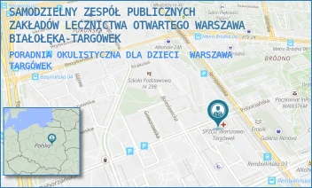 PORADNIA OKULISTYCZNA DLA DZIECI - SAMODZIELNY ZESPÓŁ PUBLICZNYCH ZAKŁADÓW LECZNICTWA OTWARTEGO WARSZAWA BIAŁOŁĘKA-TARGÓWEK - POBORZAŃSKA 6,  WARSZAWA TARGÓWEK